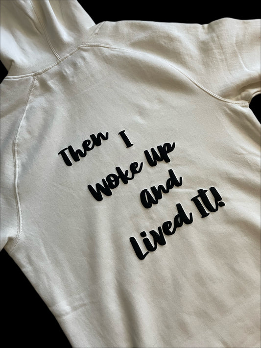 I HAD A DREAM HOODIE