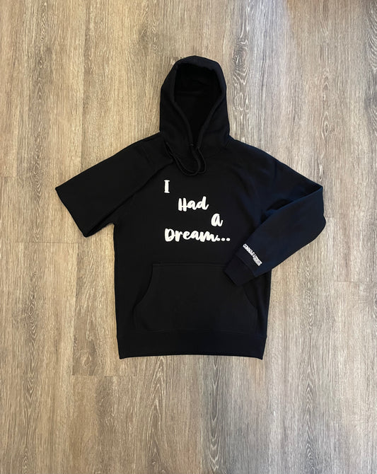 I HAD A DREAM HOODIE