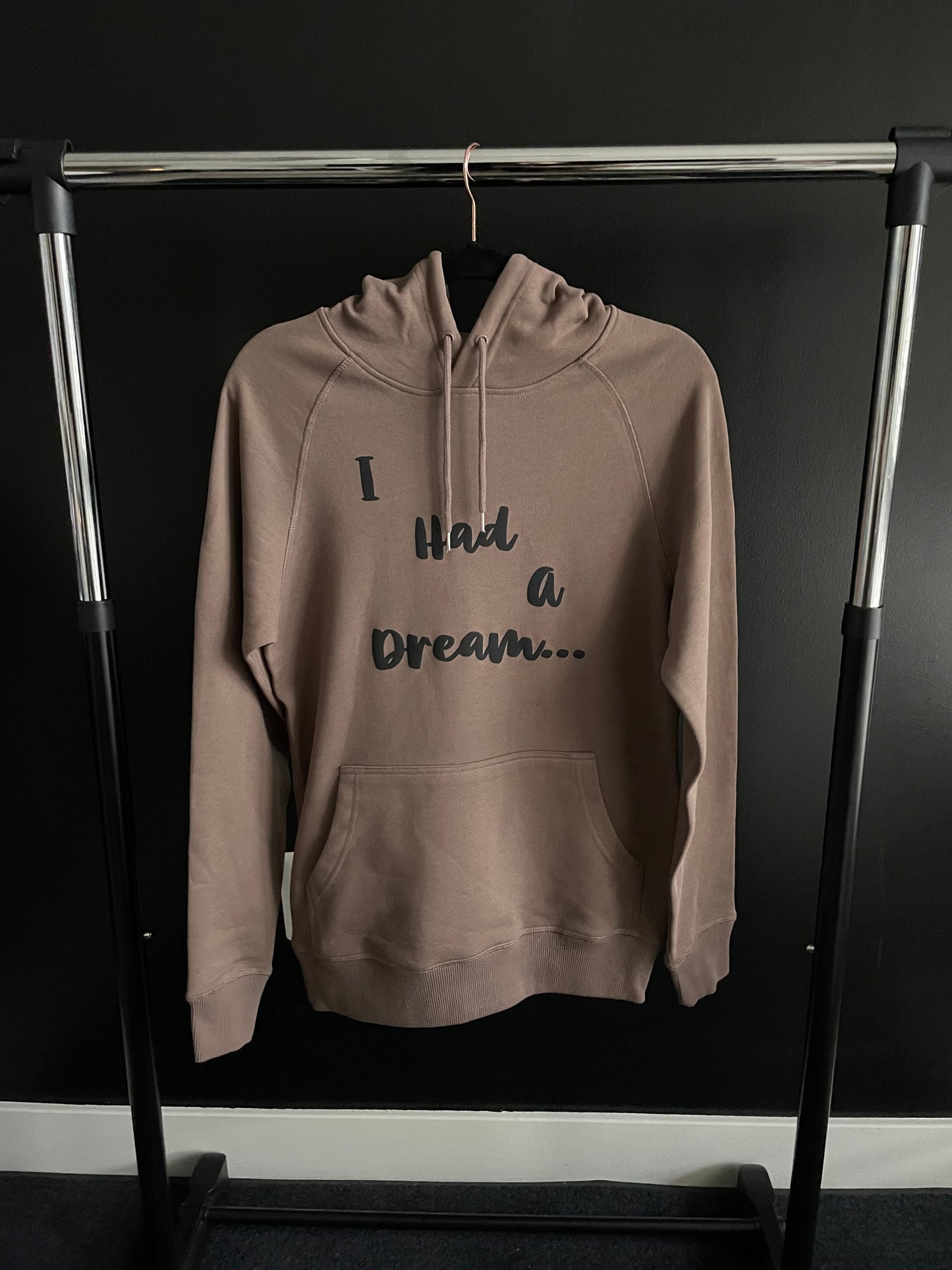 I HAD A DREAM HOODIE