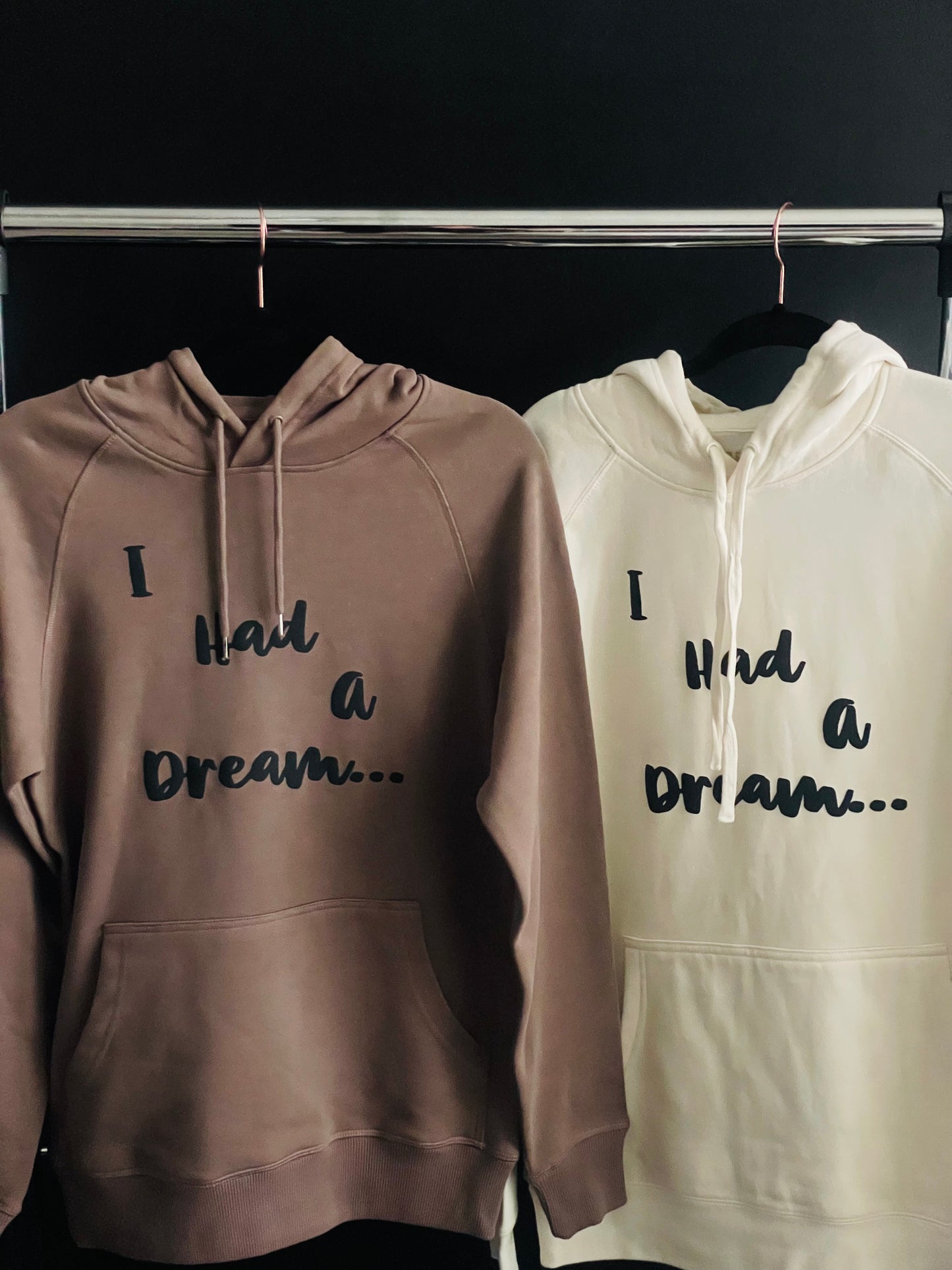 I HAD A DREAM HOODIE
